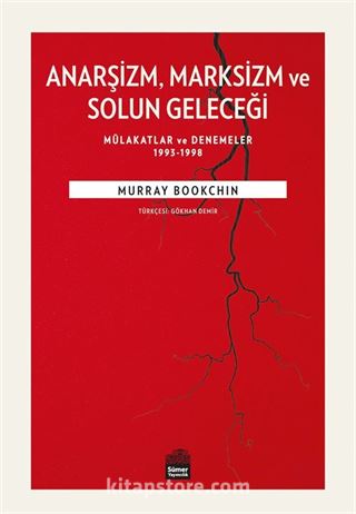 Anarşizm Marksizm ve Solun Geleceği