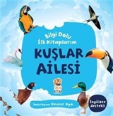 Bilgi Dolu İlk Kitaplarım / Kuşlar Ailesi