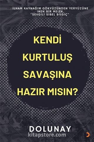 Kendi Kurtuluş Savaşına Hazır Mısın?