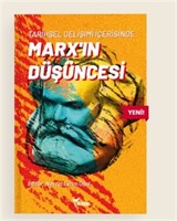 Tarihsel Gelişimi İçerisinde Marx'ın Düşüncesi