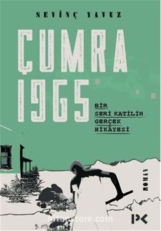 Çumra 1965 / Bir Seri Katilin Gerçek Hikayesi