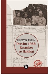 Dersim 1938 - Resmiyet ve Hakikat