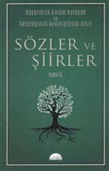 Hayatınıza Anlam Katacak ve Geleceğinizi Aydınlatacak Altın Sözler ve Şiirler