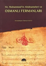 Hz. Muhammed'in Ahidnameleri ve Osmanlı Fermanları