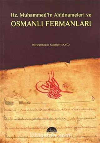 Hz. Muhammed'in Ahidnameleri ve Osmanlı Fermanları