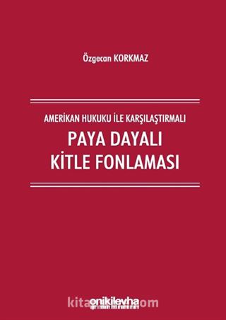 Amerikan Hukuku İle Karşılaştırmalı Paya Dayalı Kitle Fonlaması