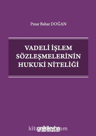 Vadeli İşlem Sözleşmelerinin Hukuki Niteliği