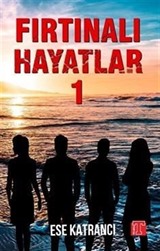 Fırtınalı Hayatlar 1