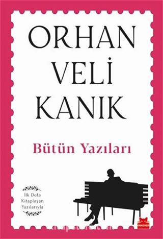 Bütün Yazıları / Orhan Veli