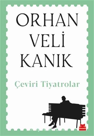 Çeviri Tiyatrolar / Orhan Veli Kanık