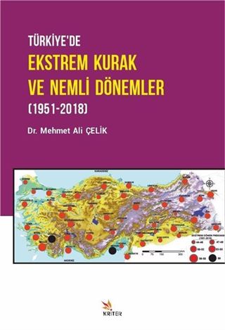 Türkiye'de Ekstrem Kurak ve Nemli Dönemler (1951-2018)