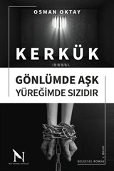 Kerkük Gönlümde Aşk, Yüreğimde Sızıdır