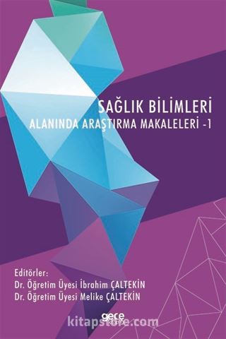 Sağlık Bilimleri Alanında Araştırma Makaleleri 1