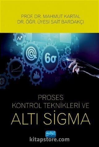 Proses Kontrol Teknikleri ve Altı Sigma