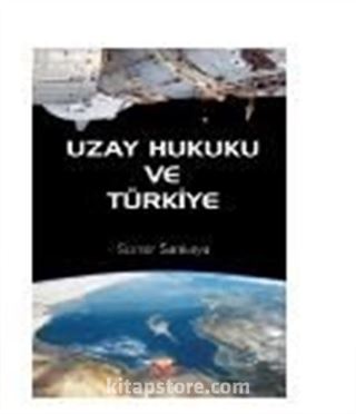 Uzay Hukuku ve Türkiye