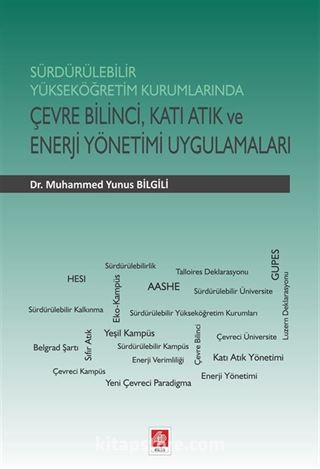 Sürdürülebilir Yükseköğretim Kurumlarında Çevre Bilinci, Katı Atık ve Enerji Yönetimi Uygulamaları