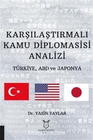 Karşılaştırmalı Kamu Diplomasisi Analizi: Türkiye, ABD ve Japonya