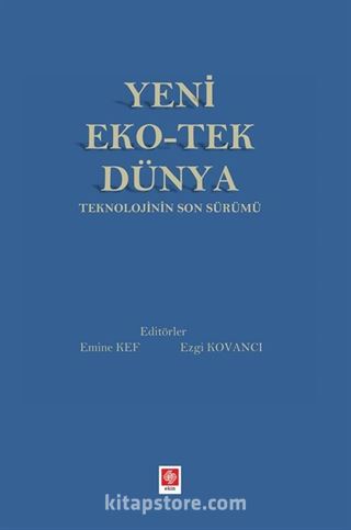 Yeni Eko-Tek Dünya Teknolojinin Son Sürümü