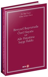 Bireysel Başvuruda Özel Hayata ve Aile Hayatına Saygı Hakkı