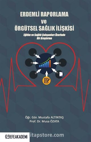 Erdemli Raporlama ve Örgütsel Sağlık İlişkisi