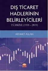 Dış Ticaret Hadlerinin Belirleyicileri: Türkiye (1998-2019)