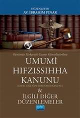 Günümüz Türkçesiyle Umumi Hıfzıssıhha Kanunu (Genel Sağlığın Korunması Kanunu)