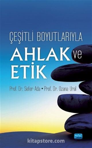 Çeşitli Boyutlarıyla Ahlak ve Etik