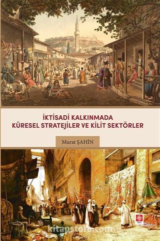 İktisadi Kalkınmada Küresel Stratejiler ve Kilit Sektörler