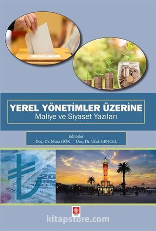 Yerel Yönetimler Üzerine Maliye ve Siyaset Yazıları