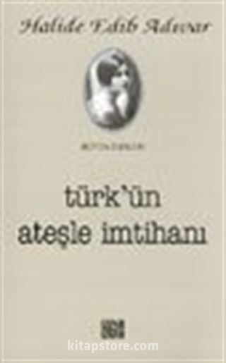 Türk'ün Ateşle İmtihanı