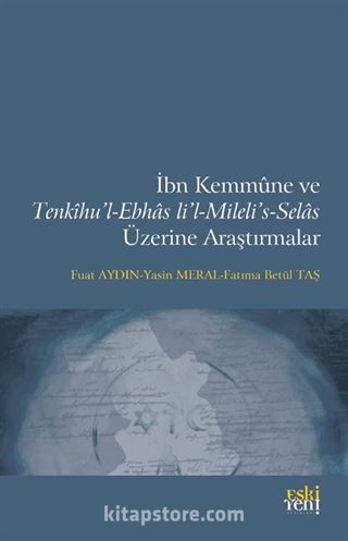 İbn Kemmûne ve Tenkîhu'l-Ebhas li'l-Mileli's-Selas Üzerine Araştırmalar