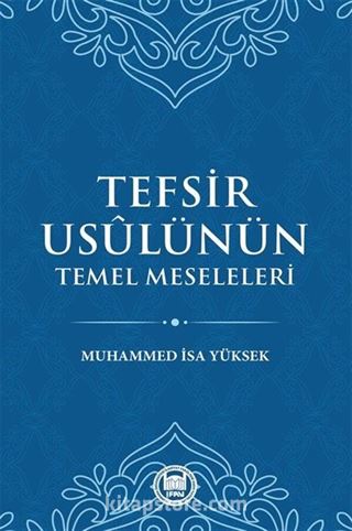 Tefsir Usulünün Temel Meseleleri