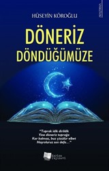 Döneriz Döndüğümüze