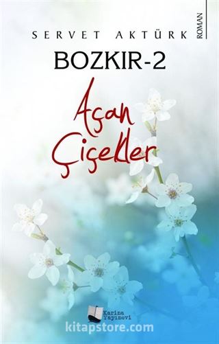 Bozkır 2 / Açan Çiçekler