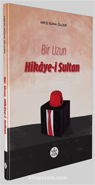 Bir Uzun Hikaye-i Sultan