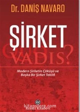 Şirket: Quo Vadis?