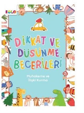 Dikkat ve Düşünme Becerileri- İlişki Kurma ve Muhakeme Becerileri