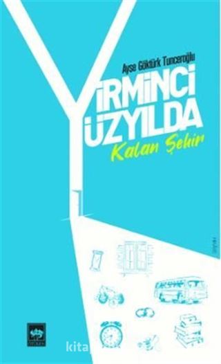 Yirminci Yüzyılda Kalan Şehir