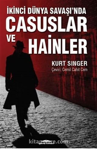 İkinci Dünya Savaşı'nda Casuslar Ve Hainler