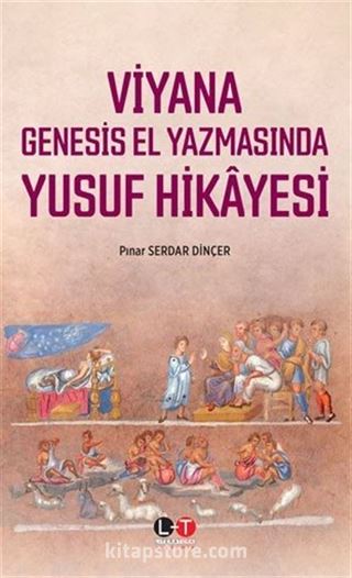 Viyana Genesis El Yazmasında Yusuf Hikayesi