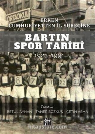 Erken Cumhuriyetten İl Sürecine Bartın Spor Tarihi 1923-1991