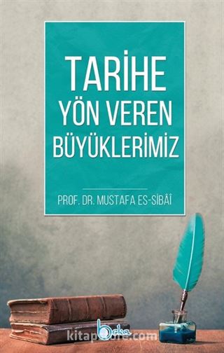 Tarihe Yön Veren Büyüklerimiz