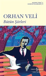 Bütün Şiirleri / Orhan Veli