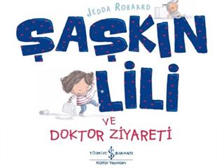 Şaşkin Lili ve Doktor Ziyareti