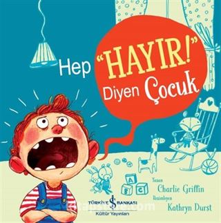 Hep 'Hayır!' Diyen Çocuk