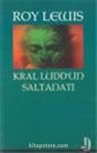 Kral Ludd'un Saltanatı