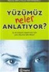 Yüzümüz Neler Anlatıyor?