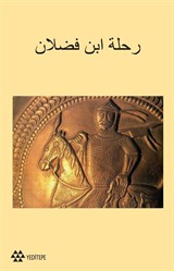 Risaletü İbn Fadlan fi vasfi'r-rihle (İbn Fadlan Seyahatnamesi -Arapça)