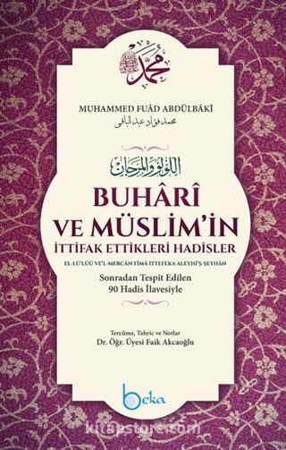 Buhari ve Müslimin İttifak Ettiği Hadisler (Ciltli)