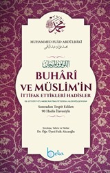 Buhari ve Müslimin İttifak Ettiği Hadisler (Ciltli) (Kitap Kağıdı)